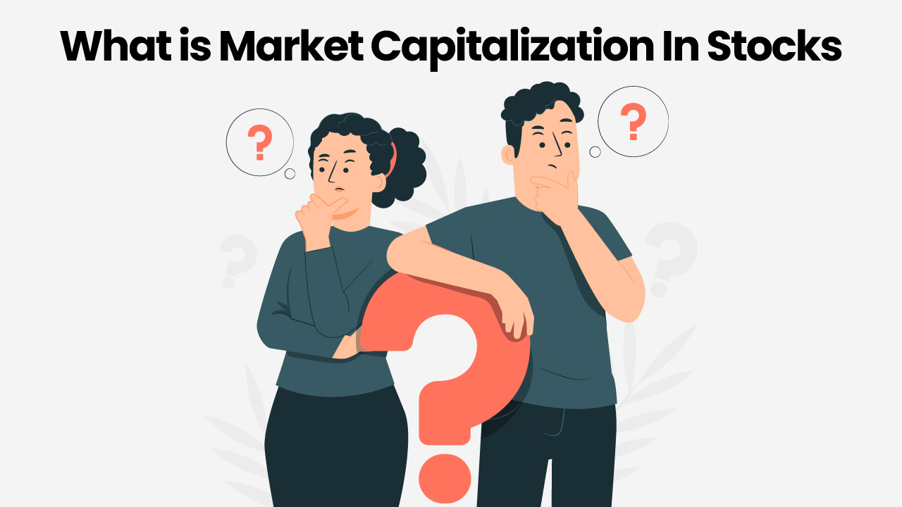 What is Market Capitalization In Stocks