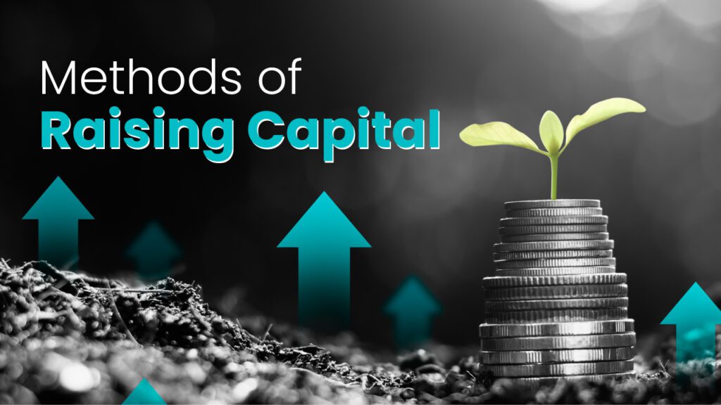 What Are Different Methods Of Raising Capital