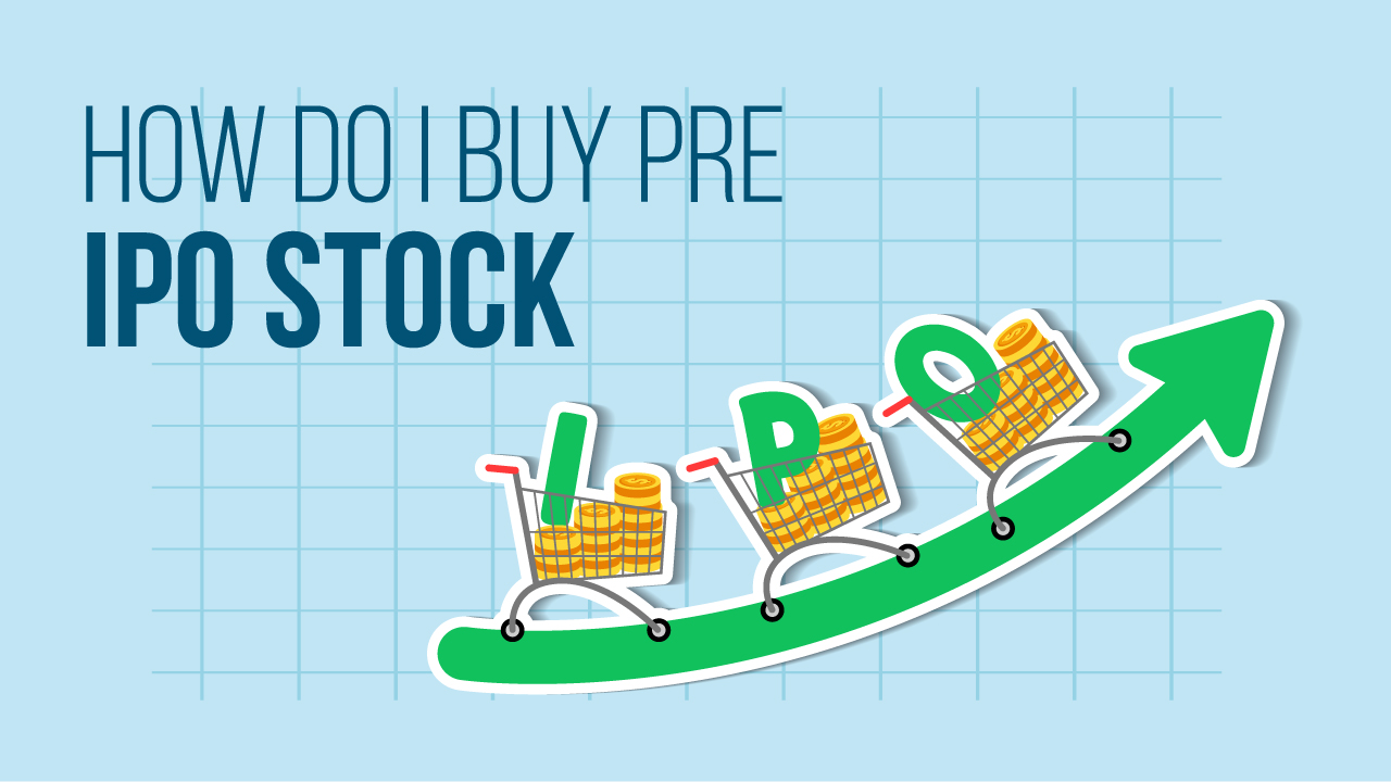 How Do I Buy Pre IPO Stock?