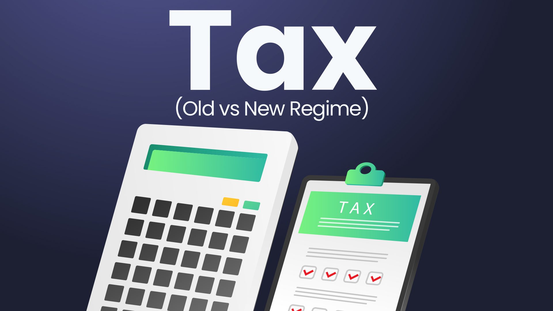 05 Tax (Old vs New Regime)